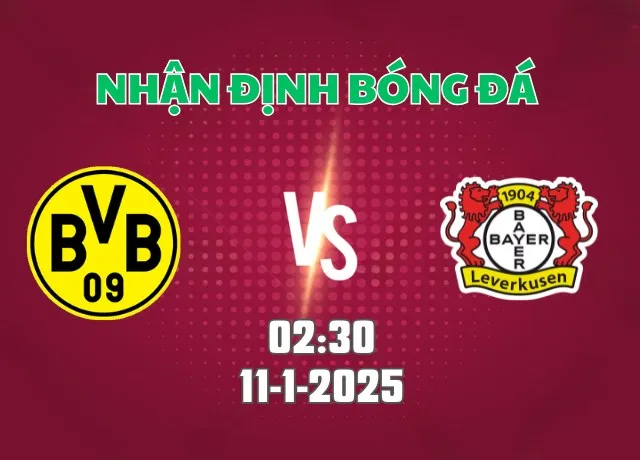 Nhận định bóng đá Dortmund vs Leverkusen 02h30 ngày 11/1